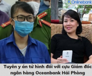 Tuyên y án tử hình đối với cựu Giám đốc ngân hàng Oceanbank Hải Phòng